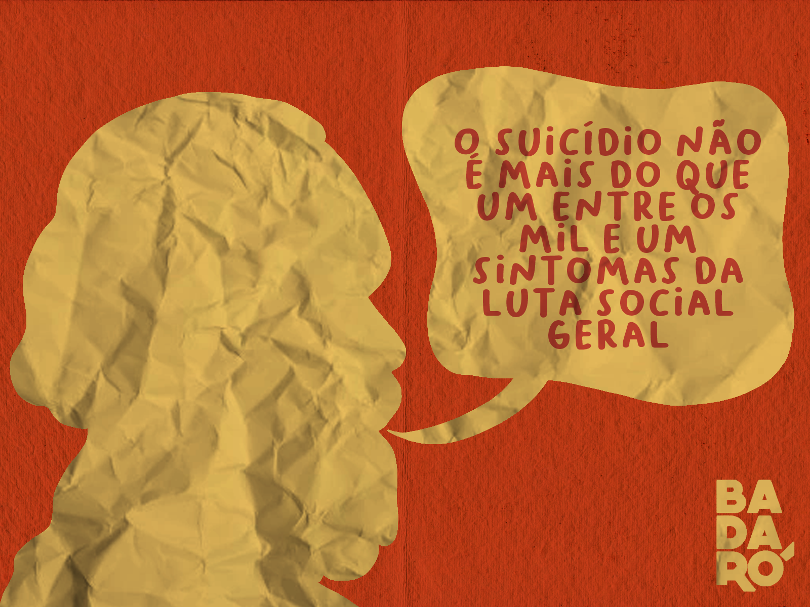 Silhueta de Karl Marx dizendo "o suicídio não é mais do que um entre os mil e um sintomas da luta social geral"