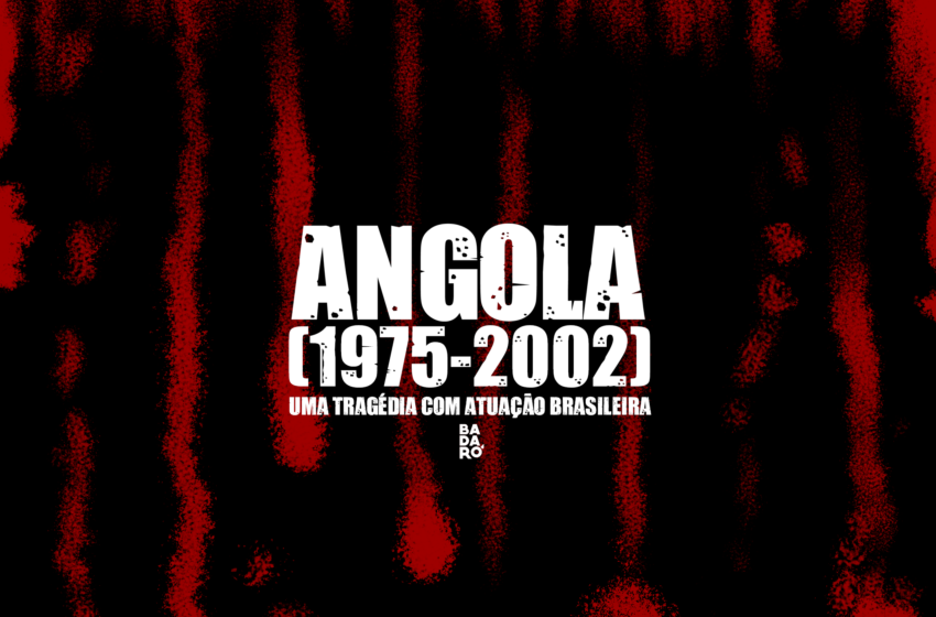  Angola: uma tragédia com atuação brasileira